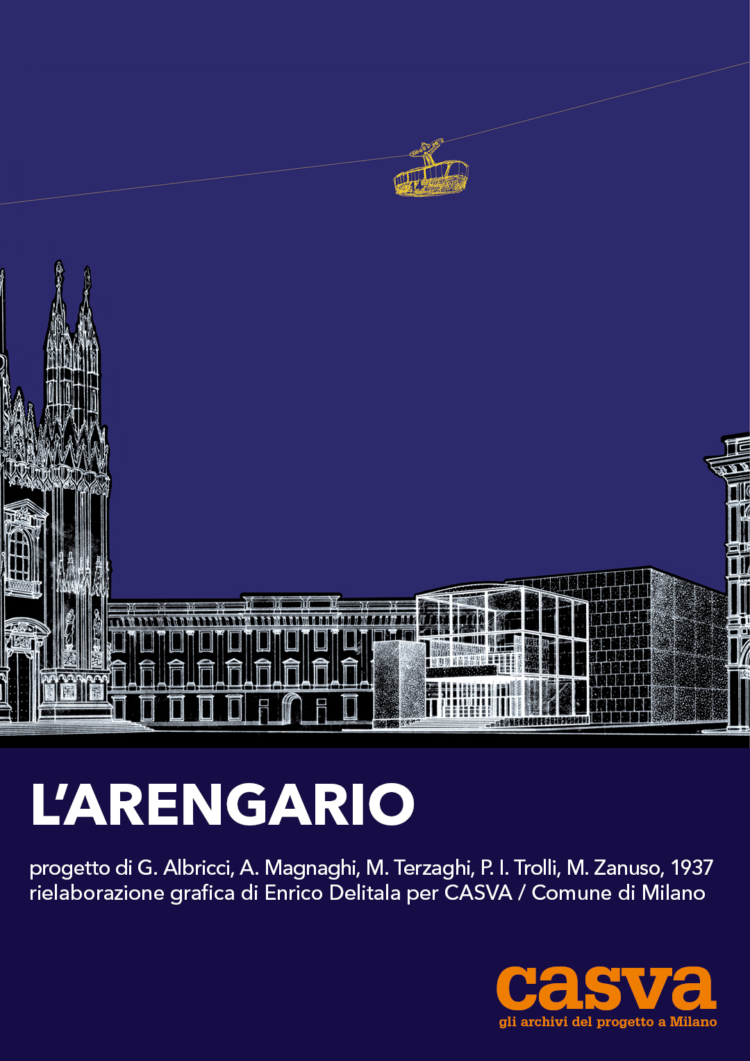 Arengario: Enrico Delitala CASVA Milano città immaginata Gianni Albricci Augusto Magnaghi Mario Terzaghi Pier Italo Trolli Marco Zanuso